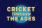 Test de Cricket through the ages